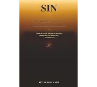 SIN: What It Is, Where It Came From - A Biblical Theology of the Thing That Broke the World