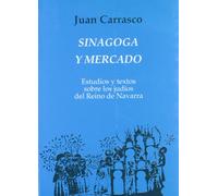 SINAGOGA Y MERCADO. ESTUDIOS Y TEXTOS SOBRE LOS JUDIOS DEL R (SIN COLECCION)