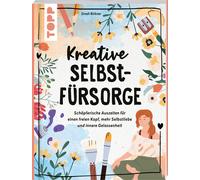 Sinah Birkner Kreative Selbstfürsorge: Schöpferische Auszeiten für (Tapa blanda)