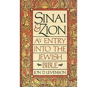 Sinai and Zion: An Entry into the Jewish Bible