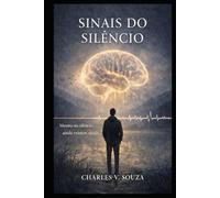 Sinais do Silêncio: Mesmo no silêncio, ainda existem sinais
