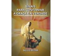 Sinais Para Confirmar A Graça E A Verdade (ebook)