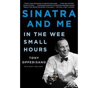 Sinatra and Me: In the Wee Small Hours (A Gift for Frank Sinatra Fans)