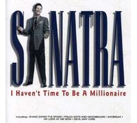 Frank Sinatra – I Haven't Time to Be a Millionaire – CD