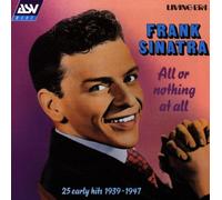 Sinatra,Frank^Sinatra,Frank - All Or Nothing at All