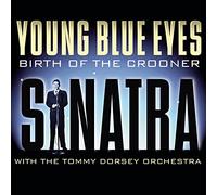 Sinatra,Frank - Young Blue Eyes: Birth of the Crooner