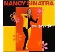 Sinatra, Nancy - You Go-Go Girl by Sinatra, Nancy (1999) Audio CD