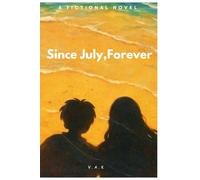 "Since July Forever,": A Heart Forever Bound