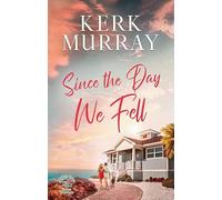 Since the Day We Fell: Hadley Cove Sweet Romance (Hadley Cove Sweet Romance, Premier Romance)