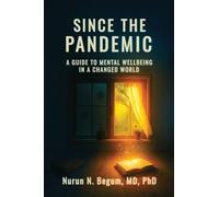 Since the Pandemic: A Guide to Mental Well-being in a Changed World