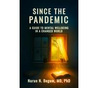 Since the Pandemic: A Guide to Mental Well-being in a Changed World