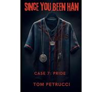 Since You Been Han: Case 7: Pride the final Case (The 7 Sins of Murder: An Autistic Meth Addict Detective Series)