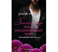 Sincerely, your inconvenient wife. The harder they fall. Ediz. italiana (Vol. 2) (Romance)