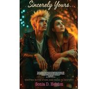 Sincerely Yours...: Written In The stars And Inked In Destiny!: Haven Cove Trilogy