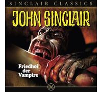 Sinclair,John Classics 6 - Friedhof der Vampire