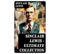 Sinclair Lewis - Ultimate Collection (ebook)