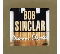 Sinclar, Bob - Champs Elysees + Remixes