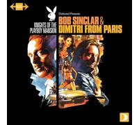 Bob Sinclar & Dimitri From Paris - Knights Of The Playboy Mansion