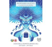 Sincronario galattico. 13 lune di 28 giorni. Anno della tempesta ritmica blu. 26/7/2024-24/7/2025