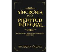 SINCRONIA DE LA PLENITUD INTEGRAL