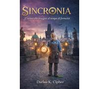 Sincronia: L'uomo che insegnò al tempo di fermarsi