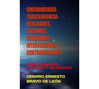 SINCRONICIDAD-TRASCENDENCIA-REALIDADES, FICCIONES, CONEXIONES, INTERACCIONES Y CONTRADICCIONES: TRES POEMARIOS EDITADOS Y MEJORADOS (EL GEN REPTIL)