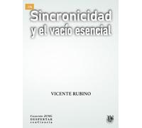 SINCRONICIDAD Y EL VACIO ESENCIAL: La psicología de las casualidades significativas: 19 (Colección JUNG Despertar conCiencia)
