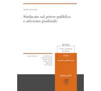 Sindacato sul potere pubblico e attivismo giudiziale (Jura. Temi e problemi del diritto)