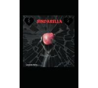SINDARELLA (Rising from the Ashes: A Survivor's Truth)
