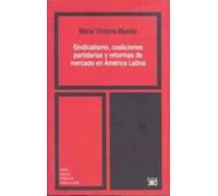 Sindicalismo Coaliciones Partidarias Y Reformas De Mercado En Am Erica