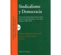 Sindicalismo Y Democracia: El Derecho Sindical Español Del Profes Or M