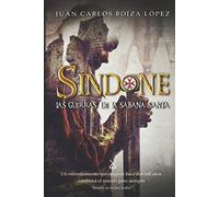 Síndone: Las guerras de la Sábana Santa