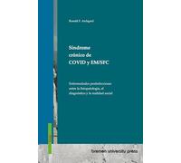Síndrome crónico de COVID y EM/SFC: Enfermedades postinfecciosas entre la fisiopatología, el diagnóstico y la realidad social