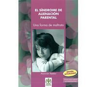 Síndrome de Alienación Parental: Una forma de maltrato: 3 (Psicología Jurídica)