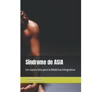 Síndrome de ASIA: Un nuevo reto para la Medicina Integrativa