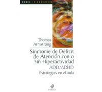 Sindrome de deficit de atencion con o sin hiperactividad add / AADD/ADHD: Estrategias en el aula / Alternatives in the Classroom