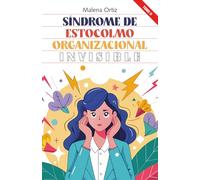 Síndrome de Estocolmo Organizacional: Invisible