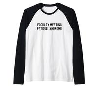 Síndrome de fatiga de la reunión de la facultad | Presidente del departamento | Tenencia Camiseta Manga Raglan