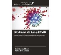 Síndrome de Long-COVID: Comprender los síntomas y los factores predictivos