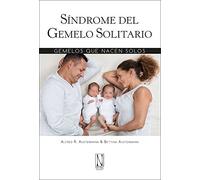 Síndrome del gemelo solitario. Gemelos que nacen solos (SIN COLECCION)