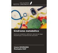 Síndrome metabólico: Síndrome metabólico: definición, factores de riesgo, fisiopatología y complicaciones vasculares