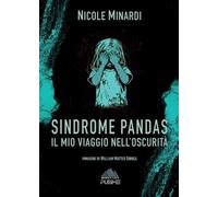 Sindrome Pandas: Il mio viaggio nell'oscurità (Collana Monnalisa)