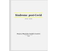 Síndrome post-Covid: 2019-2026: esquema diagnóstico y terapéutico integral que combina medicina alopática, funcional, ortomolecular, nutrición y ... Syndrome Series: The Avilés Model.)
