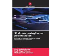 Síndrome protegido por palavra-passe: Encontrar um equilíbrio entre privacidade e desconfiança nos casamentos