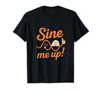 Sine Me Up! Divertido diseño de Onda sinusoidal de ingeniería matemática Camiseta
