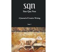 SINE QUA NON: A Journal of Creative Writing