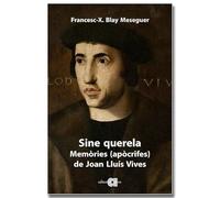 Sine querela: Memòries (apòcrifes) de Joan Lluís Vives: 38 (Literatures)