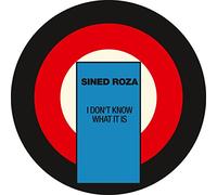 Sined Roza - I Don't Know What It Is [Vinilo]