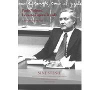 Sinestesie. Rivista di studi sulle letterature e le arti europee. Paolo Volponi. Le carte, l'opera, la "polis" (2024) (Vol. 31)