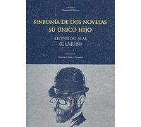 Sinfonía de dos novelas. Su único hijo: Su Unico Hijo: 24 (Nuestros clásicos)